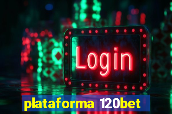 plataforma 120bet